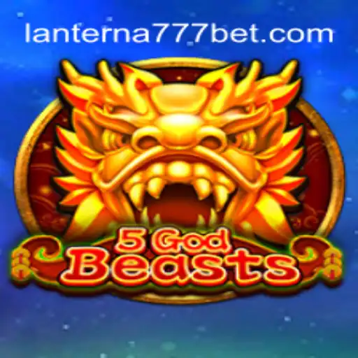 Exploring the Mystical World of 5GodBeasts: A Comprehensive Guide on Lanterna-777.COM