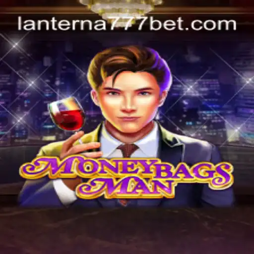 MoneybagsMan: A Thrilling Journey into the World of Lanterna-777.COM