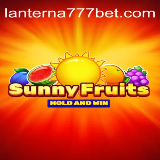 Discover the Thrilling World of SunnyFruits on the Lanterna-777.COM Platform