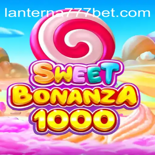 The Exciting World of SweetBonanza1000 on Lanterna-777.COM: Brazil's Premier Slot Gaming Experience